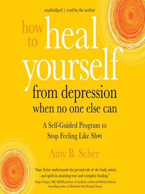 cover image of How to Heal Yourself from Depression When No One Else Can